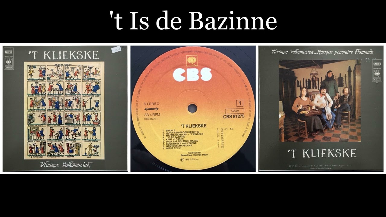 't Kliekske - Vlaamse Volksmuziek - 04 't Is de bazinne
