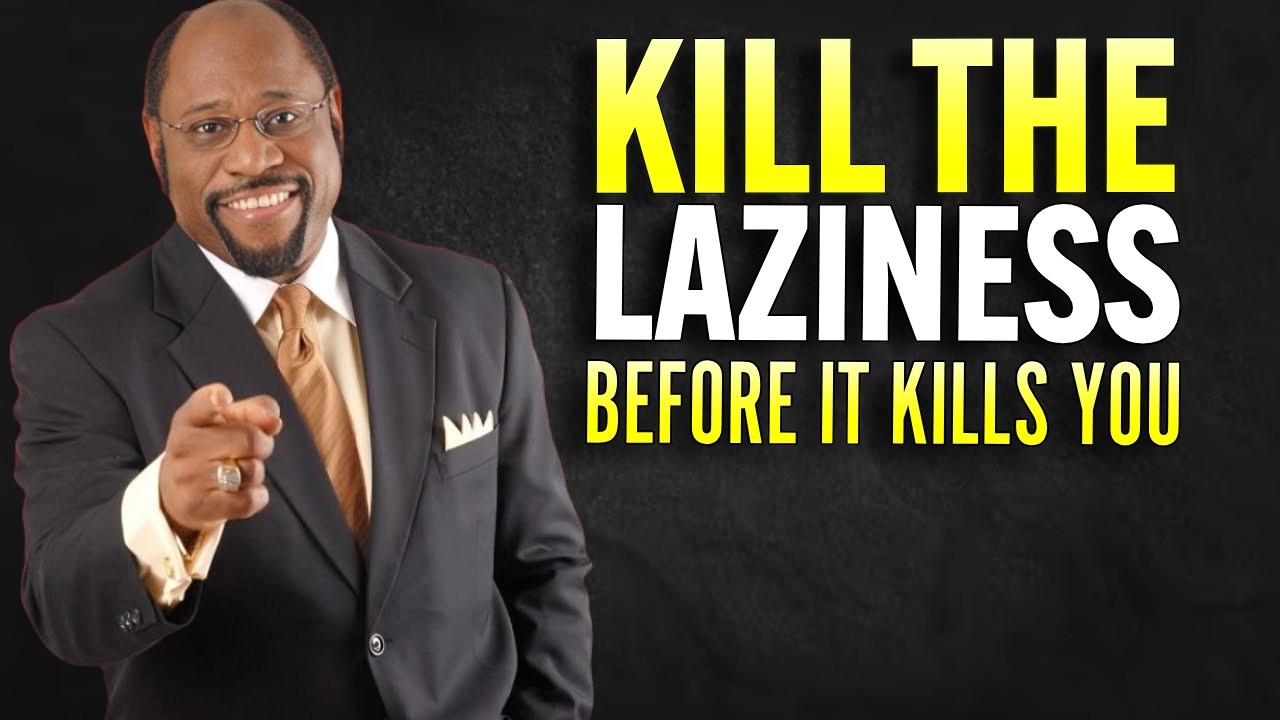 KILL THE LAZINESS (Before It Kills You) | MYLES MUNROE Motivation