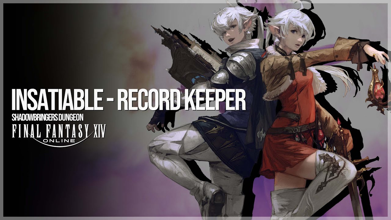 SHADOWBRINGERS DUNGEON (Record Keeper Ver.) (Insatiable)- FFXIV Music Soundtrack