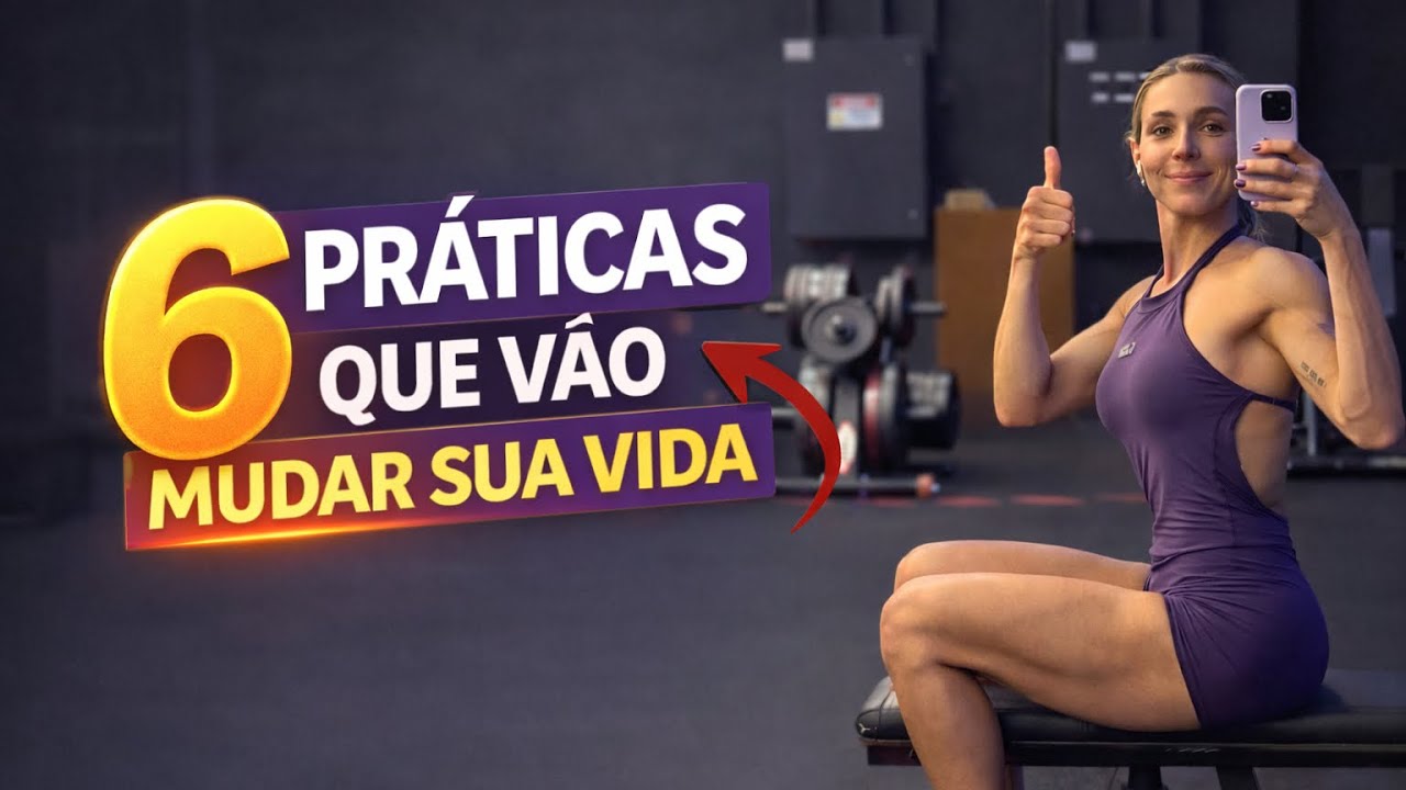 6 práticas diárias que mudaram minha vida 