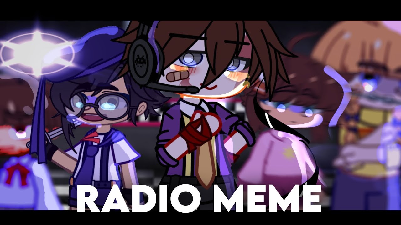 [TW] RADIO MEME || GACHA FNAF ANIMATION MEME || BLUEYCAPSULES MISSING CHILDREN + WILLIAM|| MINI GCMV