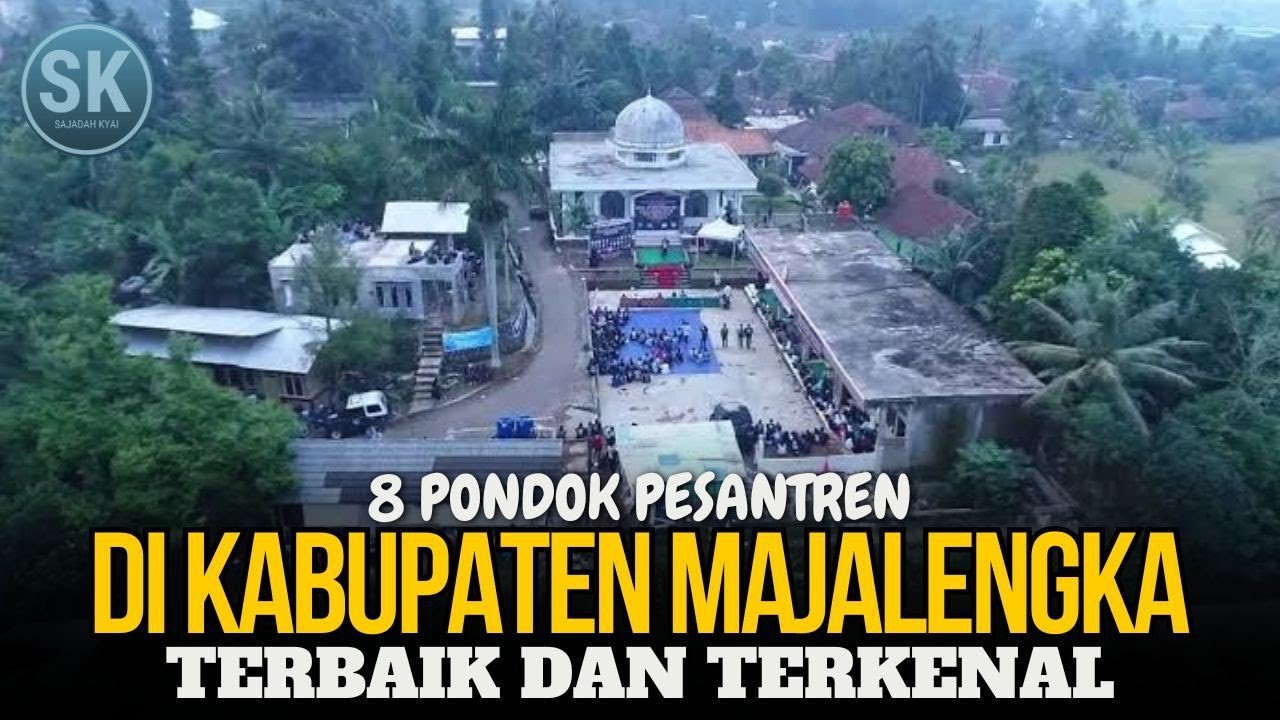 8 PESANTREN Terbaik di Kabupaten MAJALENGKA!