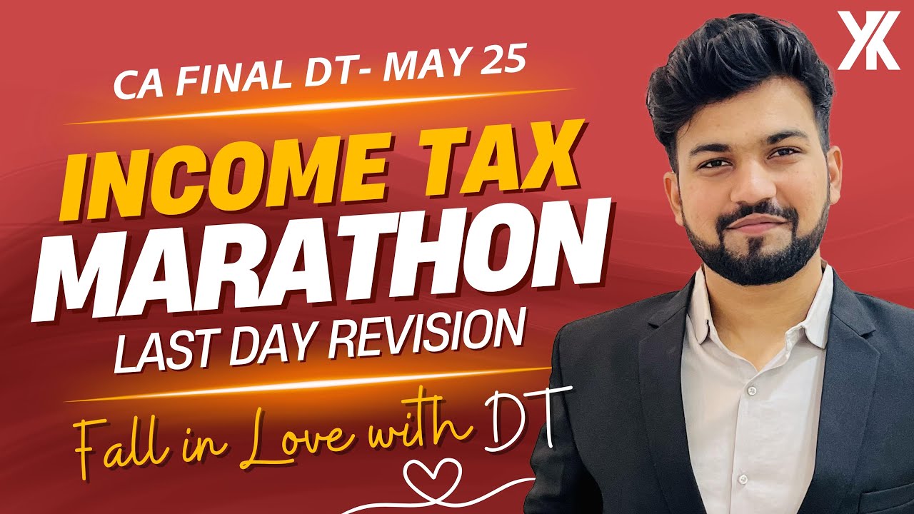 CA Final DT Marathon Sept 25/Jan 26 | Complete Income Tax | Last Day Revision | Yash Khandelwal