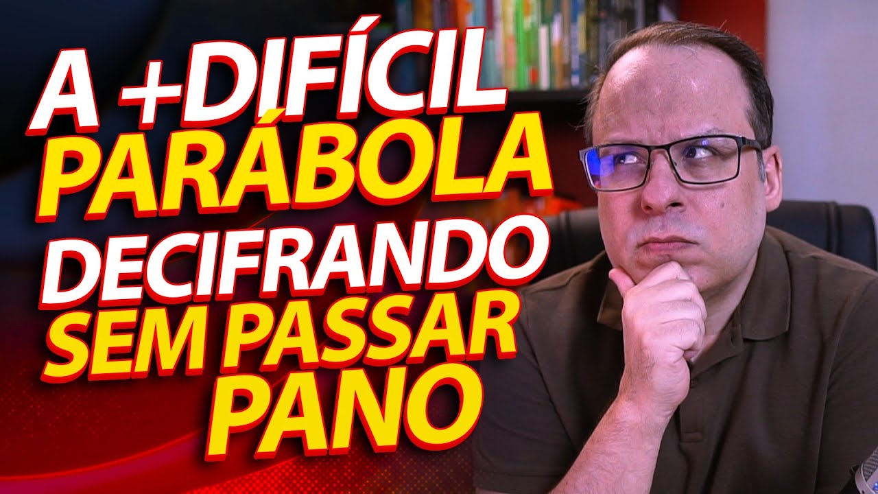 A mais difícil Parábola bíblica! Decifrando sem passar pano. (Felipe Seabra)