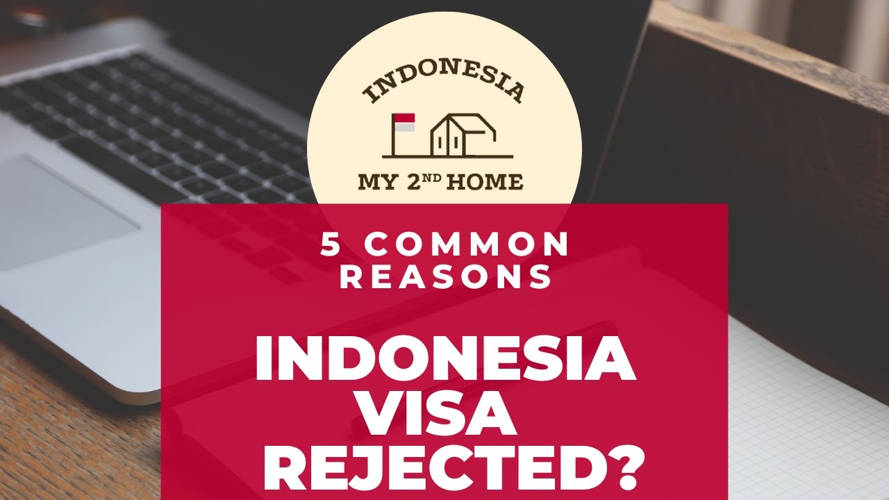 5 Reasons Indonesia Visa REJECTED!