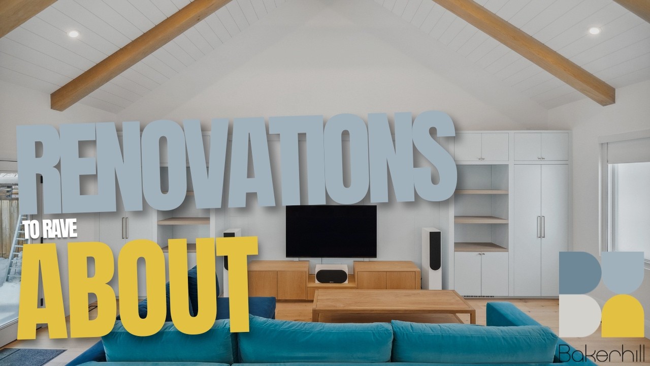 Bakerhill | Renovations to Rave About.