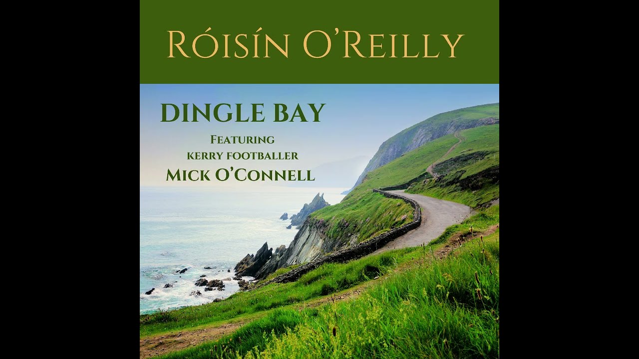DINGLE BAY Róisín O' Reilly ft Mick O' Connell