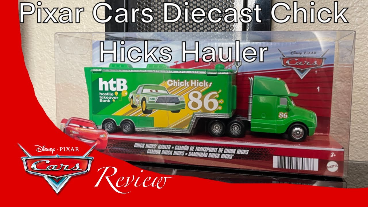 Pixar Cars Diecast Chick Hicks Hauler review