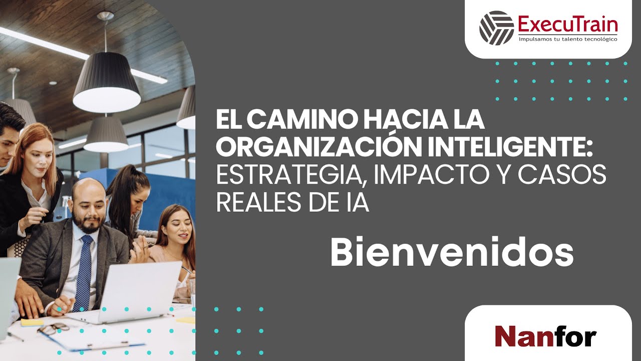 Cómo construir una organización inteligente con IA | Estrategia, impacto y casos reales
