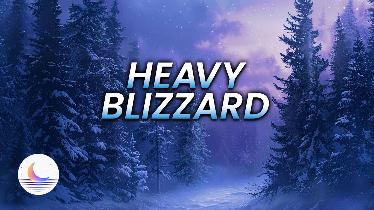 Heavy Blizzard Sounds for Deep Sleep & Insomnia Relief