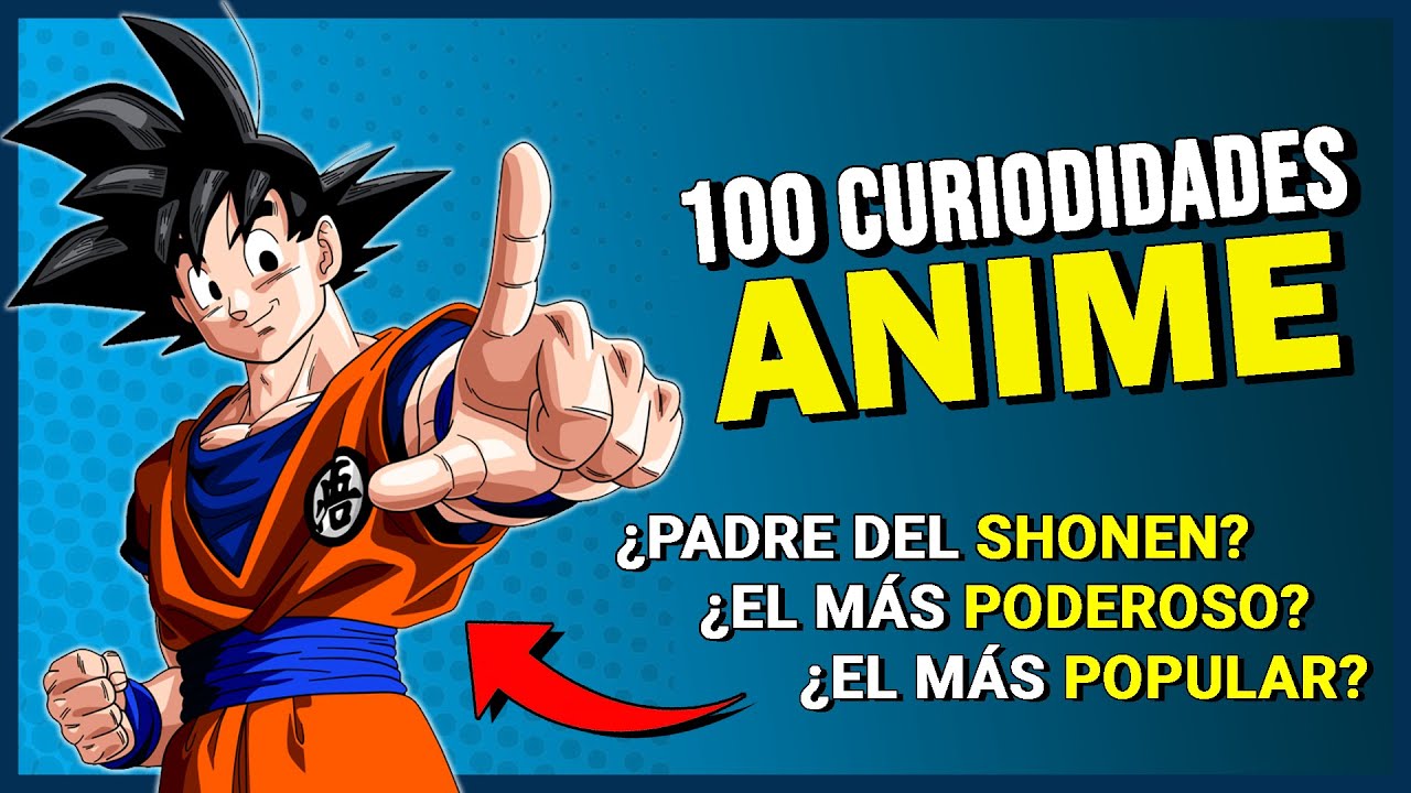 &iexcl;100 CURIOSIDADES que Quiz&aacute;s no Sab&iacute;as del ANIME!