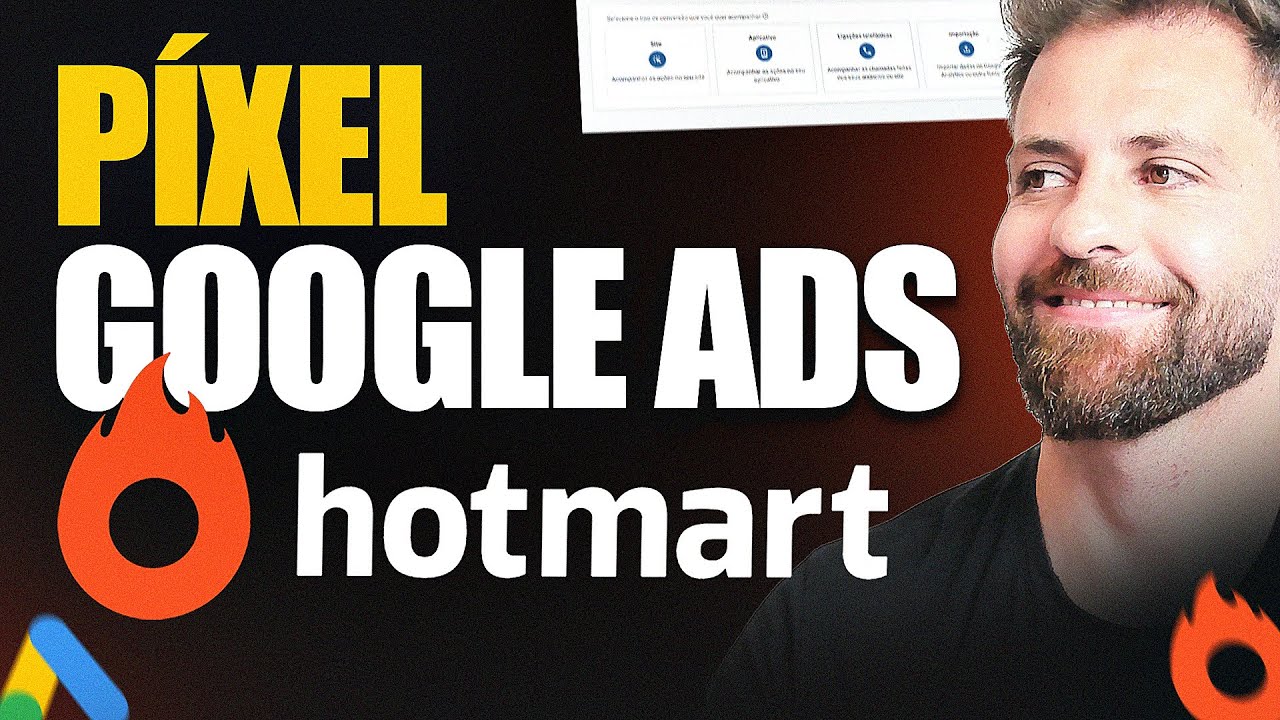 Como Instalar o Pixel do Google Ads na Hotmart de 2 Maneiras - Pelo Google Ads Layout Novo e Antigo