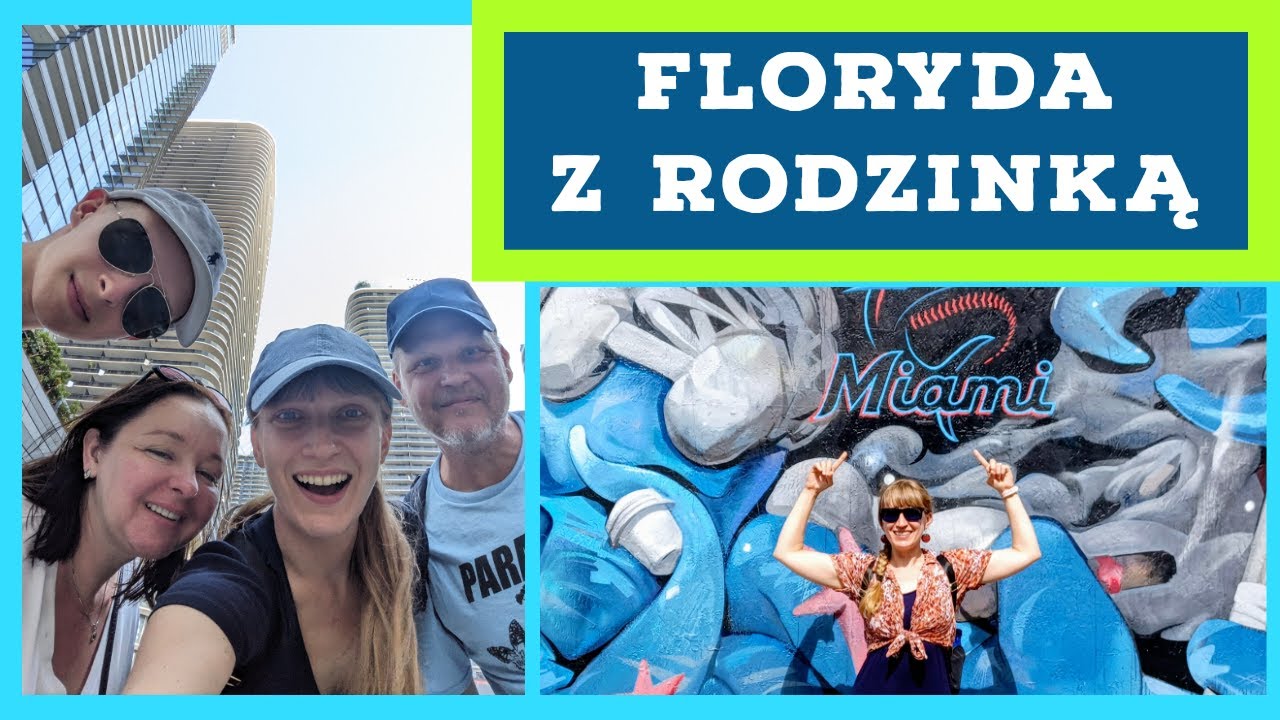 Floryda z rodzinką! Czyli Polacy podbijają Miami ;)
