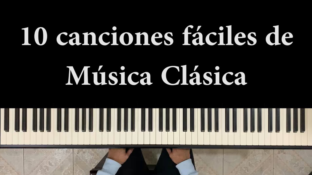 10 canciones de MÚSICA CLÁSICA || Versiones fáciles para piano