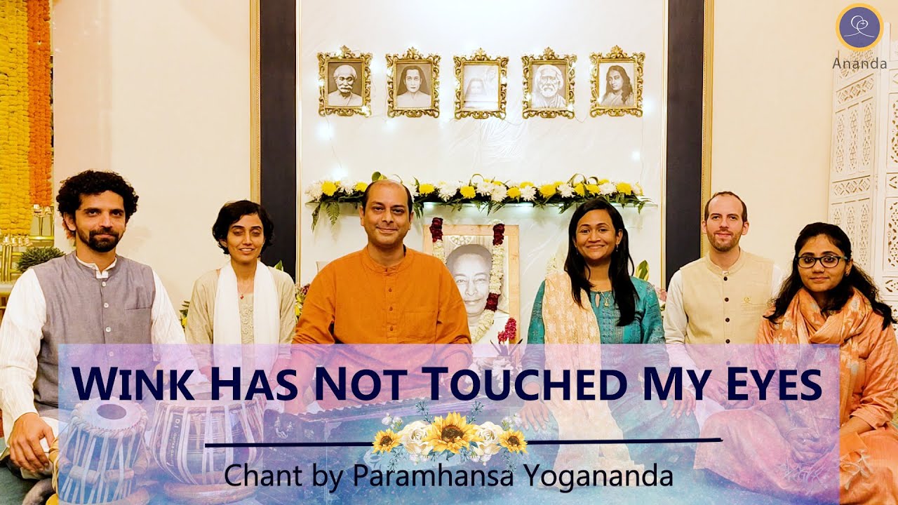Wink Has Not Touched My Eyes - Chant by Paramhansa Yogananda