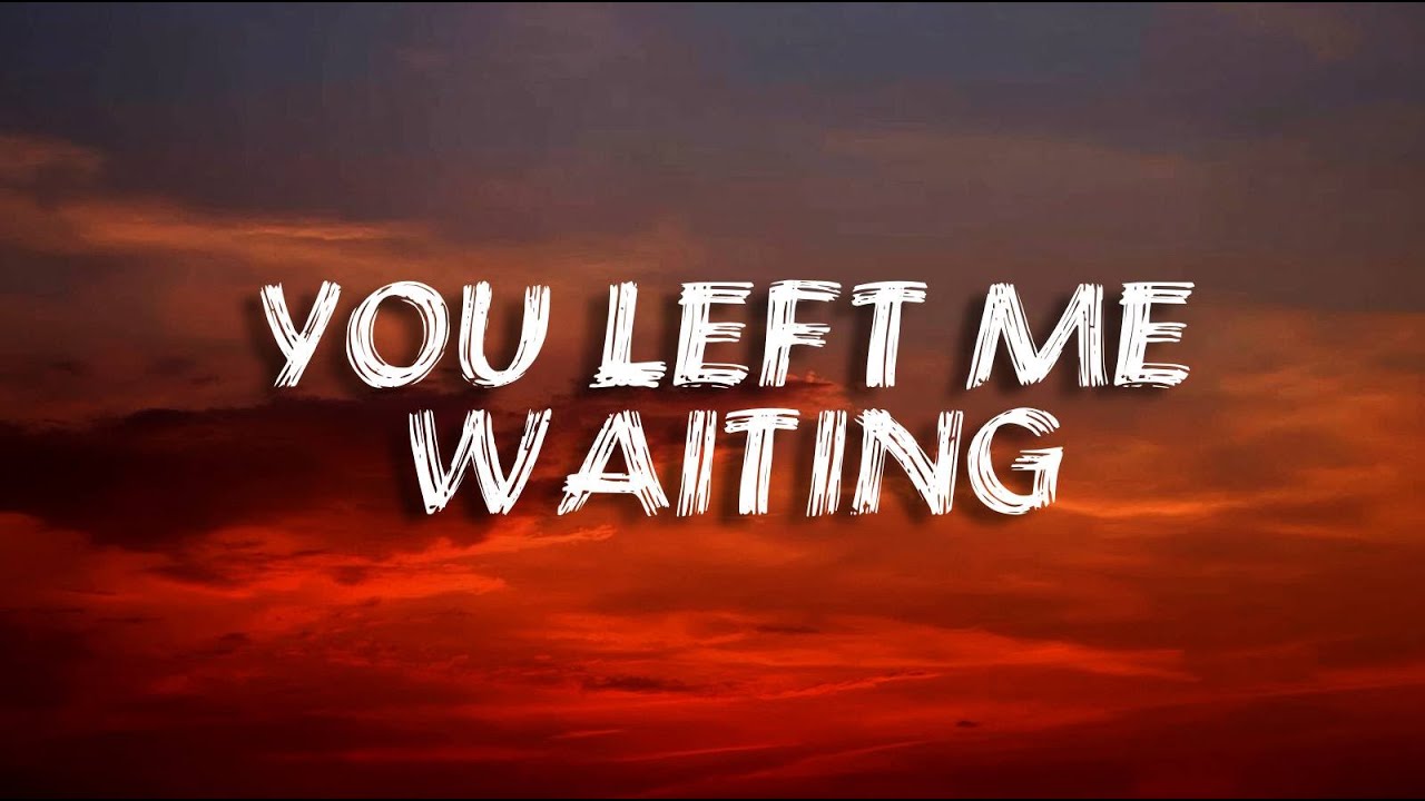You Left Me Waiting | Breakup Song(Lyrics)