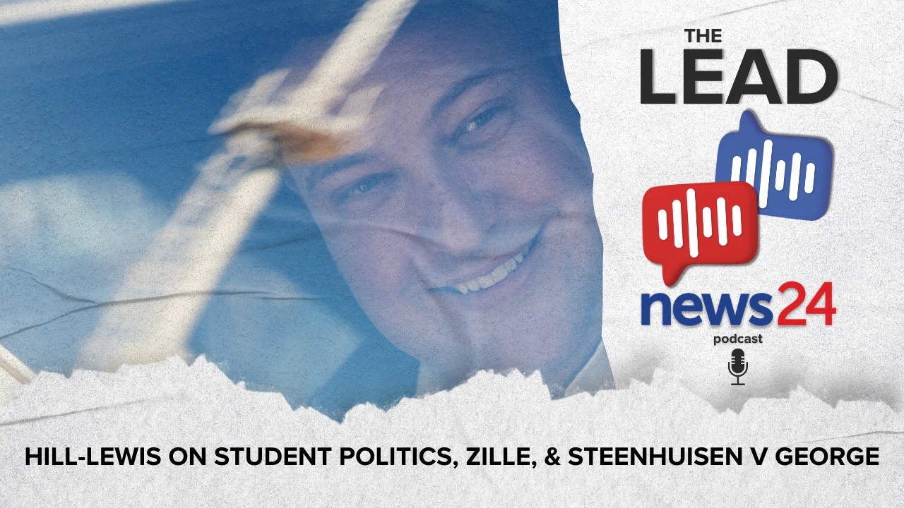 The Lead: Hill-Lewis on why he can be SA’s president & the ‘disgraceful’ Steenhuisen vs George spat