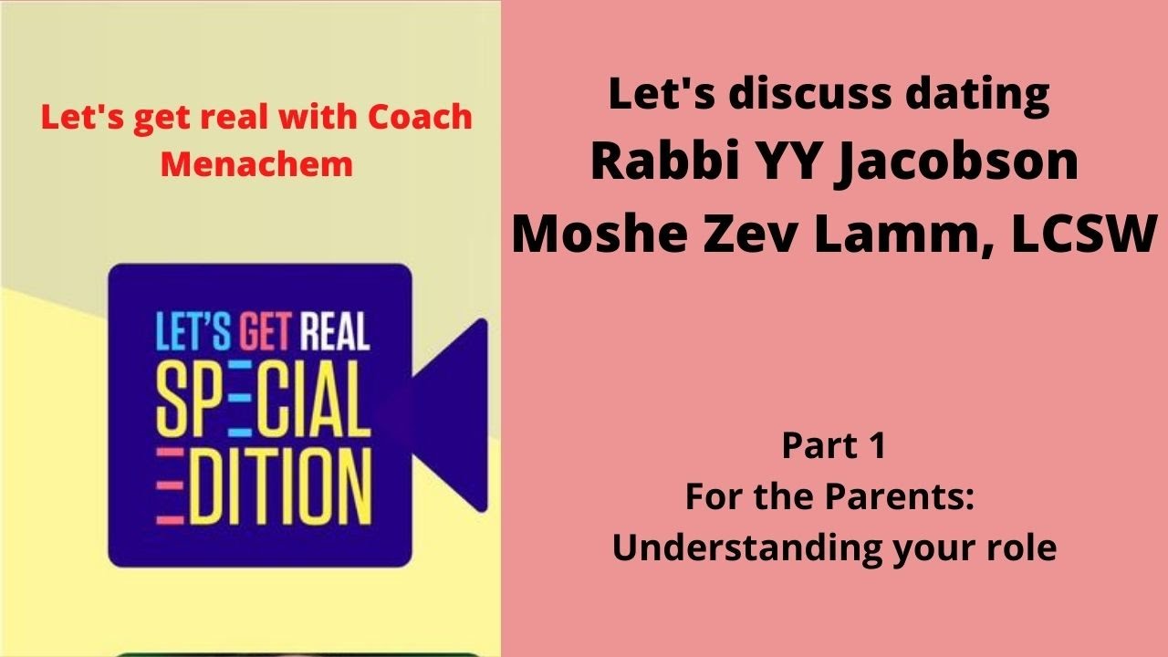Shidduchim with Rabbi YY Jacobson and Moshe Zev Lamm, LCSW