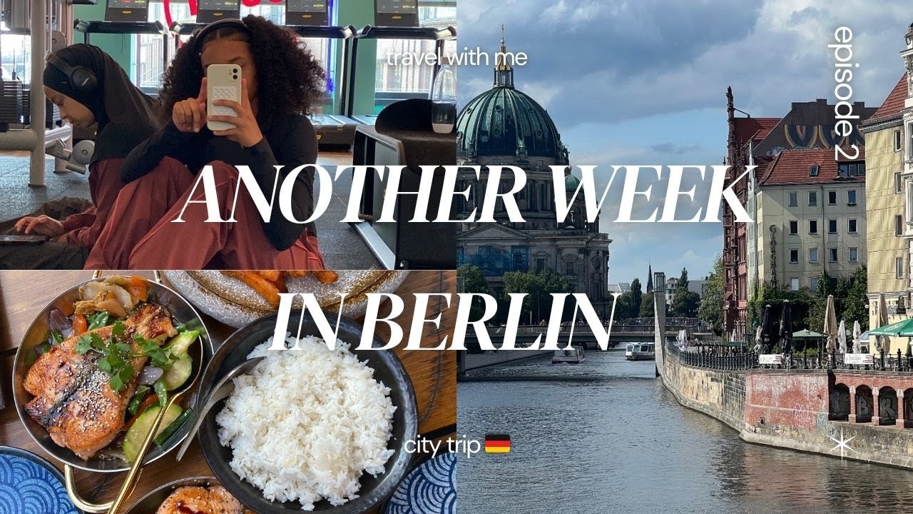 Another week in Berlin | fun days out, grwm's, gym, family time & a lot of moving!! 🌞✨🌆 🇩🇪