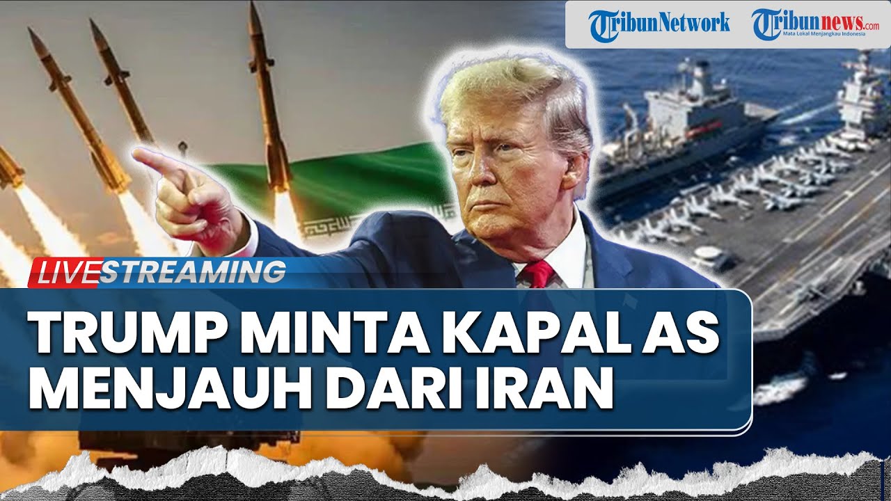 🔴Situasi Memanas! Trump Minta Armada Laut AS Menyingkir dari Iran, Selat Hormuz Jadi Titik Rawan