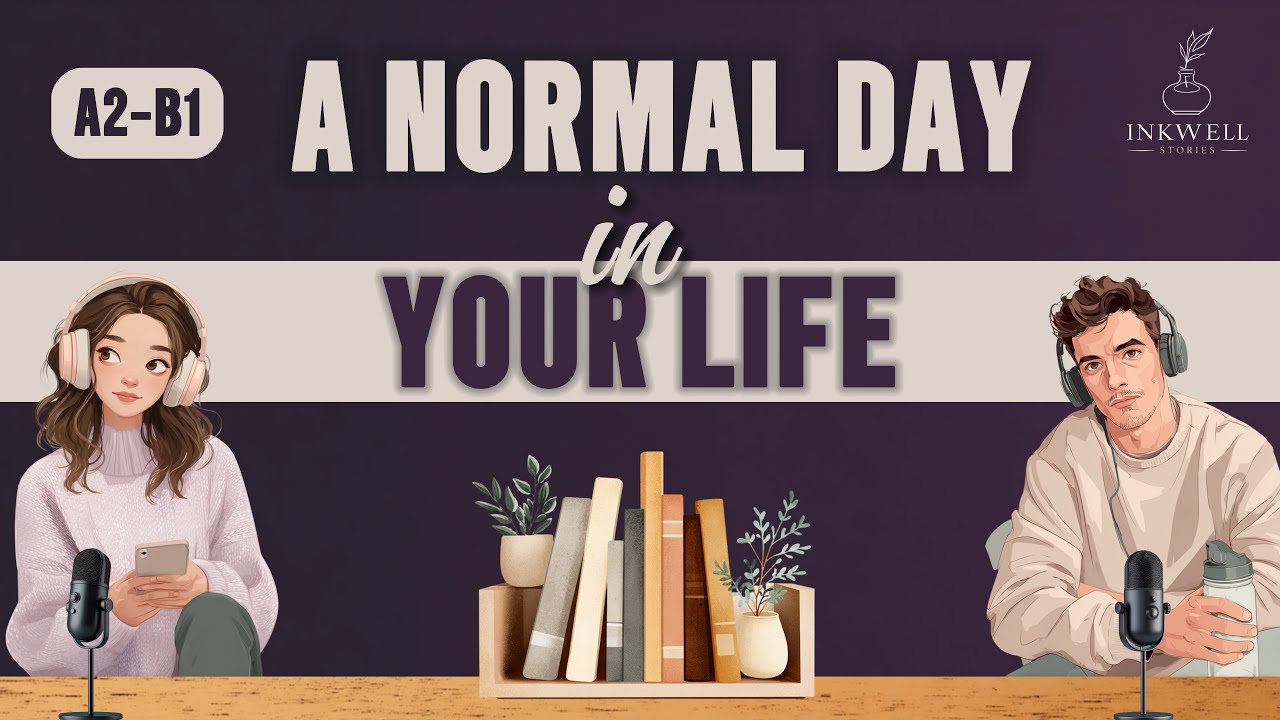 A Normal Day in Your Life | Learn English Podcast A2–B1