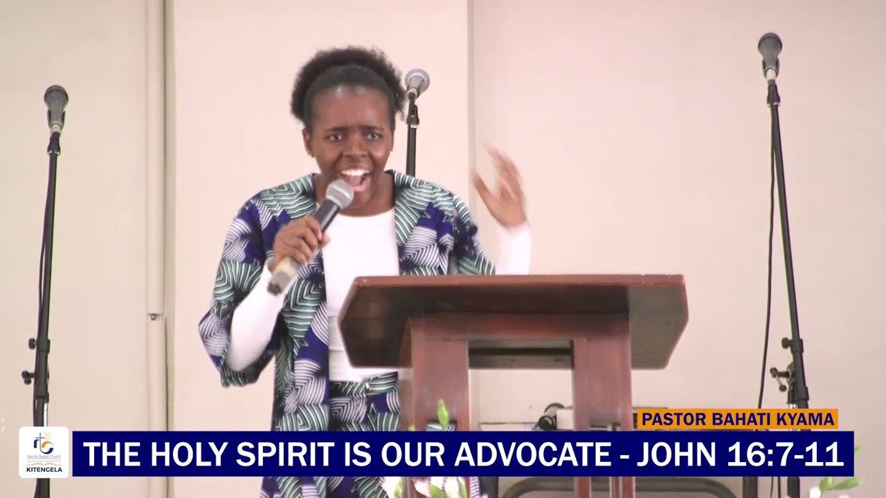 The Holy Spirit is our Advocate - John 16:7-11  - Pastor Bahati Kyama | 18th January #nbckitengela