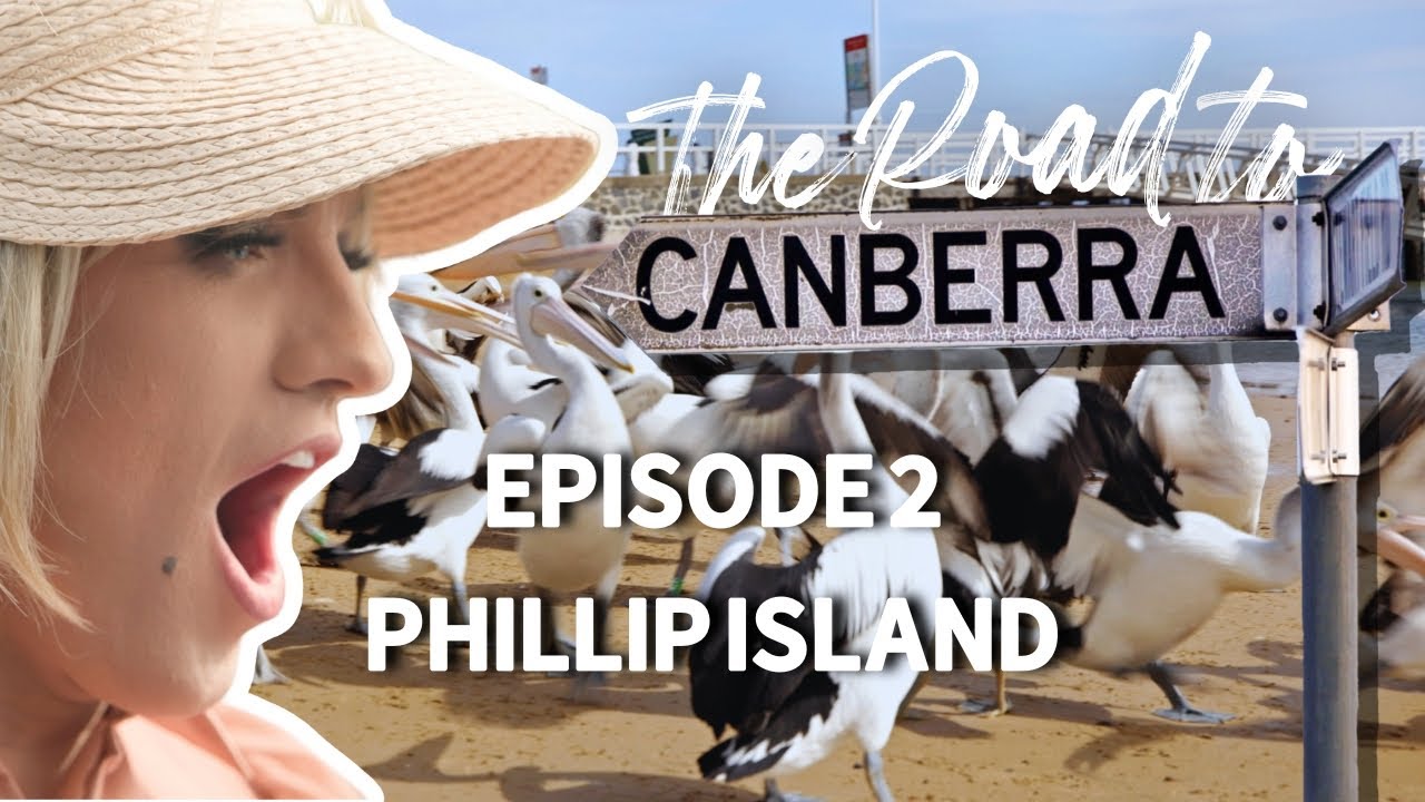 The Road To Canberra 🐧 Episode 2 🐧 Phillip Island