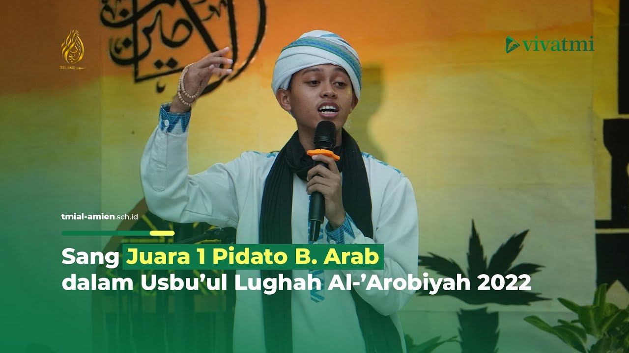 Juara 1 Pidato Bahasa Arab | Usbu'ul Lughah Al-'Arobiyah 2022