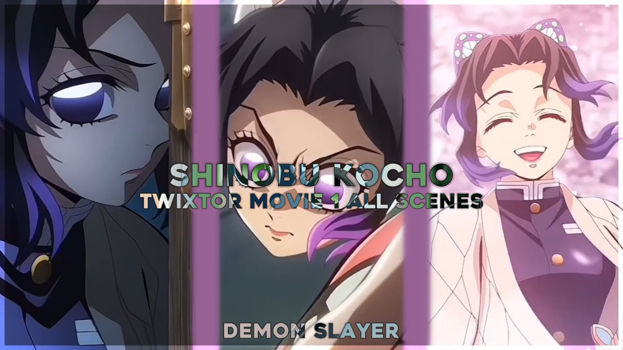 Shinobu Kocho - Free Twixtor clips | Demon slayer • movie 1 all scenes