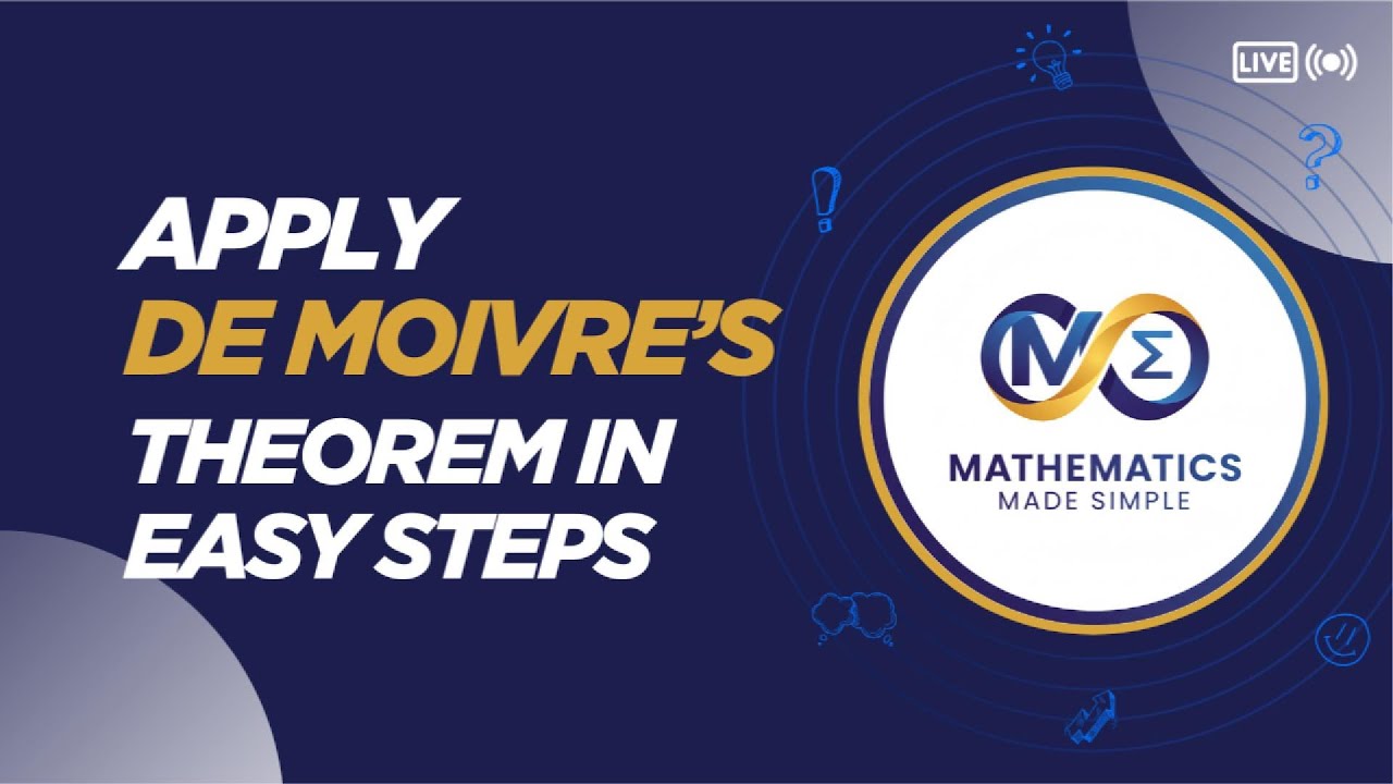 1.5 - APPLY DE MOIVRE'S THEOREM IN EASY STEPS