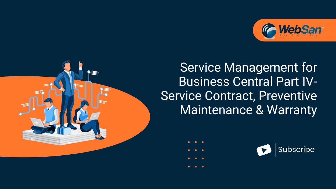 Service Management for Business Central Part IV- Service Contract, Preventive Maintenance & Warranty