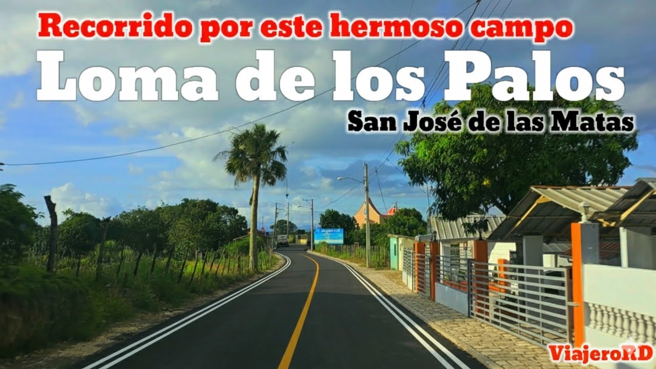 Otro campo hermoso, Loma los Palos, San José de Las Matas