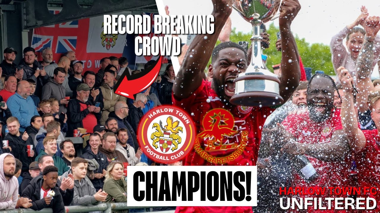 We Are The CHAMPIONS! Record BREAKING Crowd | Unfiltered Episode 2 | Harlow Town vs St Margaretsbury