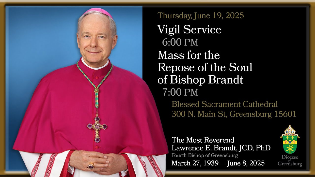 Vigil Service – 6:00 PM  • Mass for the Repose of the Soul of Bishop Brandt – 7:00 PM