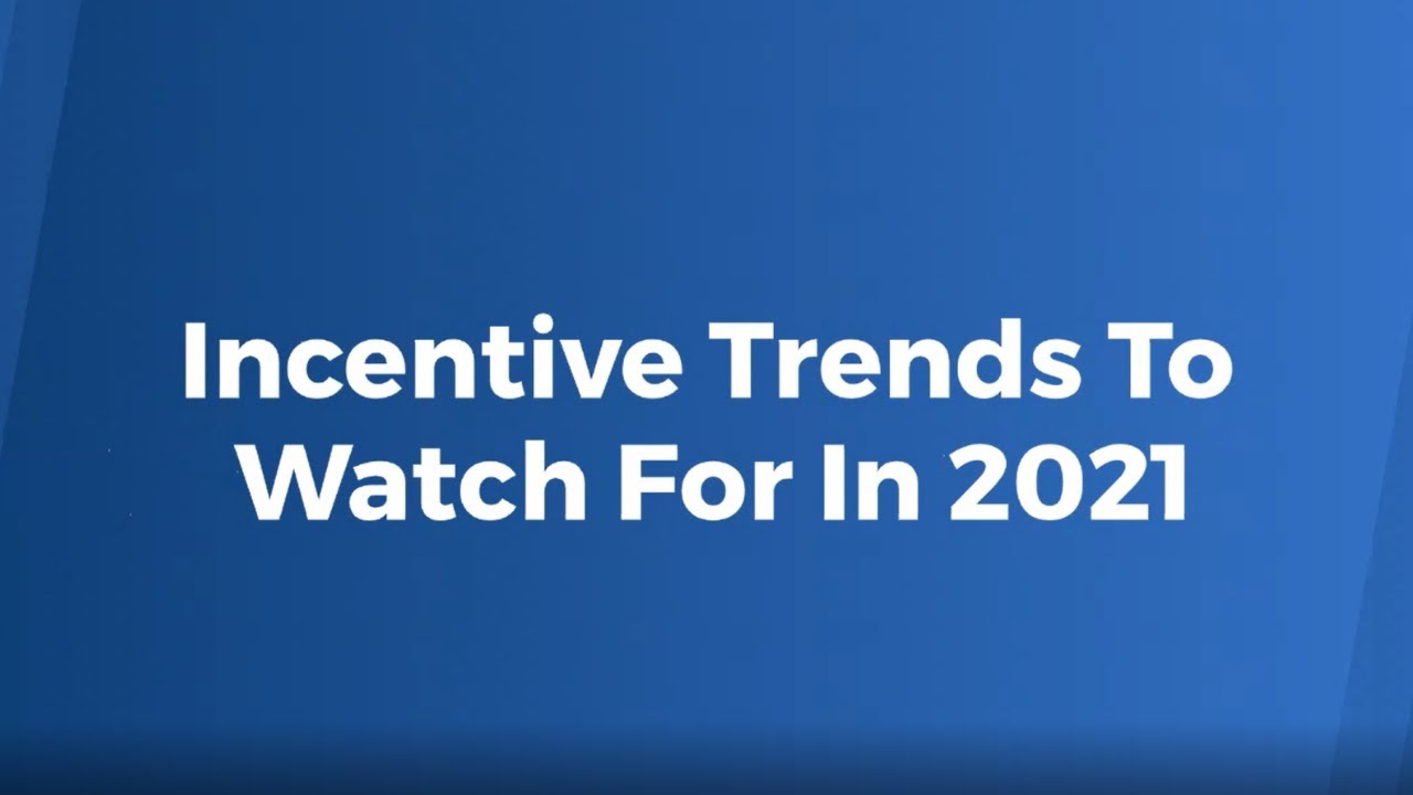 2021 Incentive Trends To Watch For