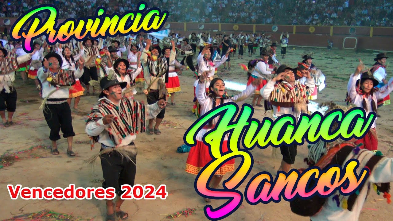 Provincia Huanca Sancos - Ayacucho - Vencedores de Ayacucho 2024