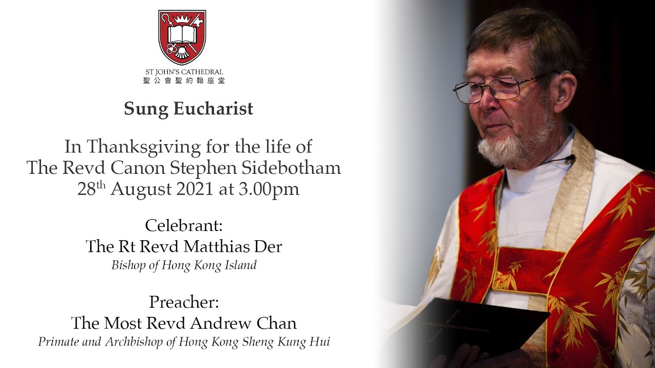 The Eucharist of Thanksgiving for the Life of The Reverend Canon Stephen Sidebotham Live Broadcast