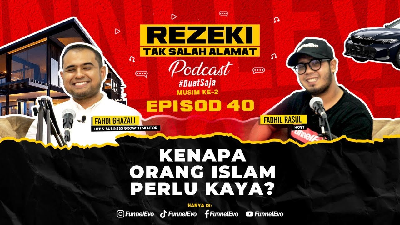 Kenapa Orang Islam Perlu Kaya? l #FunnelEvoPodcast l Ep.40