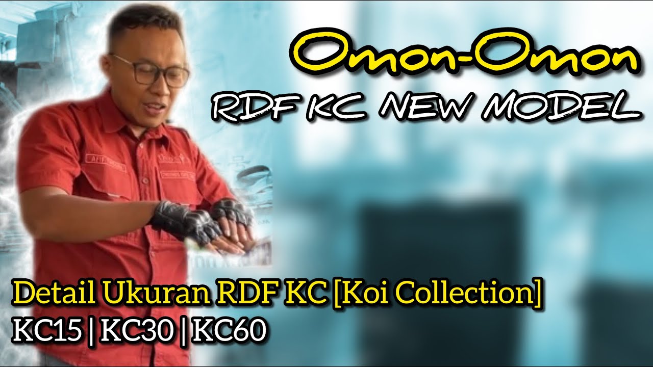 UKURAN DETAIL RDF KC15 KC30 KC60 NEW MODEL #RDFKC #koi #thosinkoi