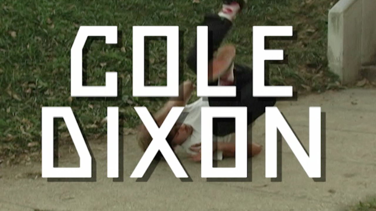 Cole Dixon, Hulkripps 2 Part | TransWorld SKATEboarding