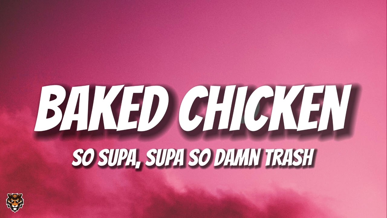 So Supa - Baked Chicken (Audio)