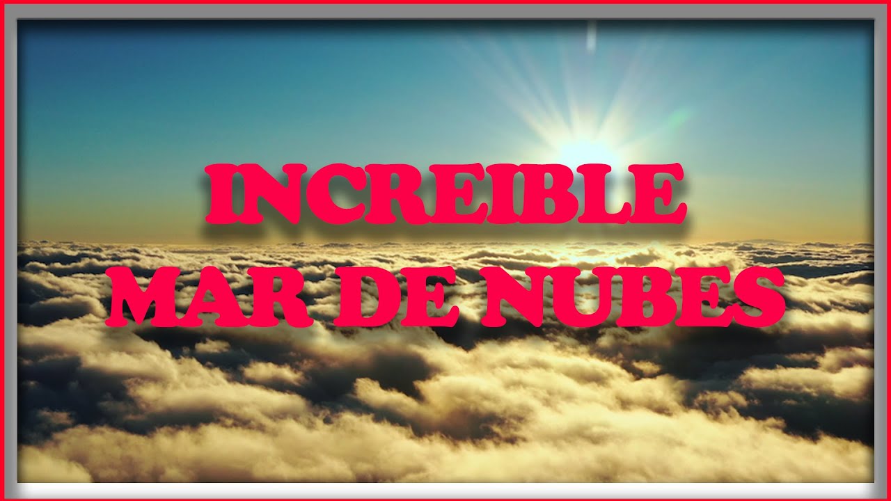 Incre&iacute;ble mar de nubes 4K (2023) !Canarian paradise&iexcl;