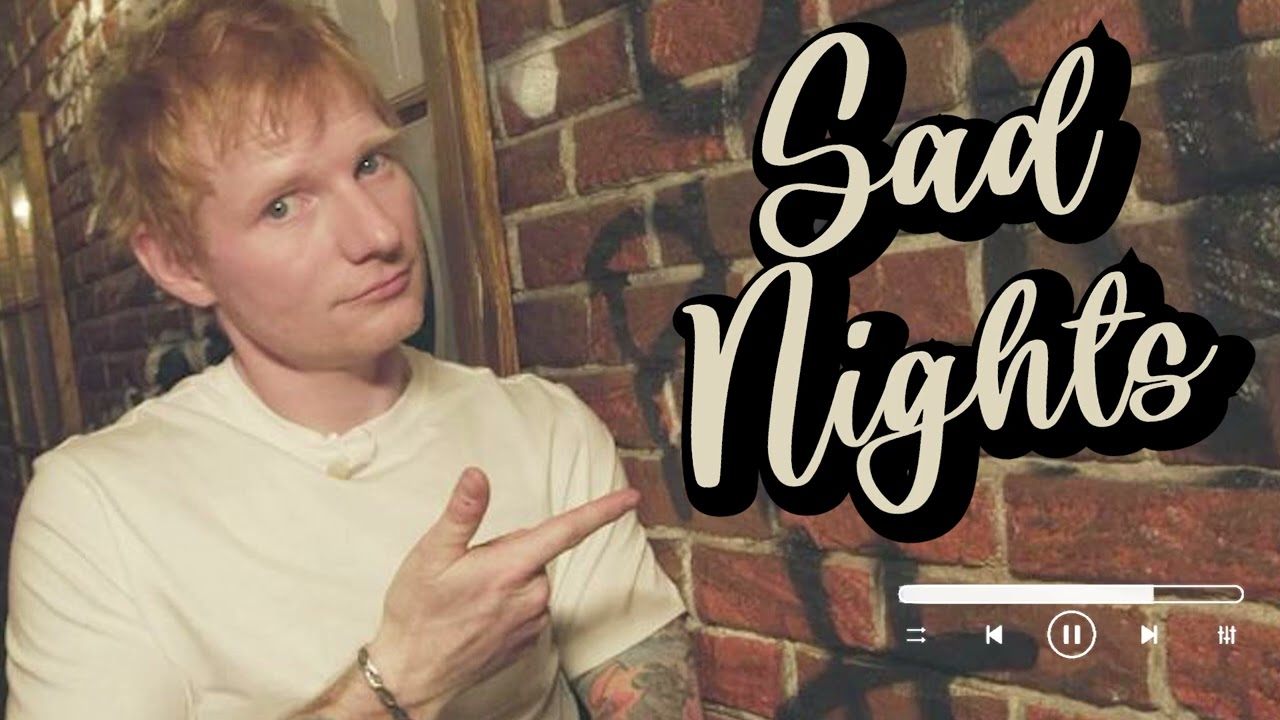 Ed Sheeran - Sad Nights ( Official Audio ) #edsheeren