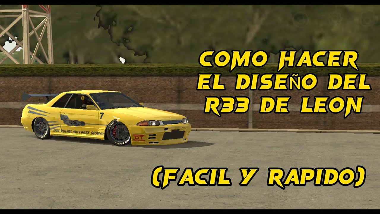 DISEÑO DEL R33 DE LEON FAST AND FURIOS CAR PARKING MULTIPLAYER