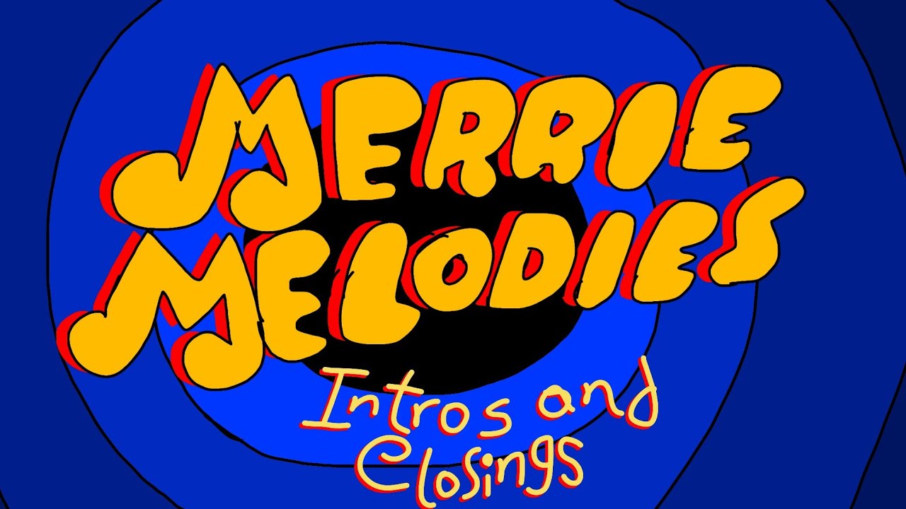 Merrie Melodies Intros and Closings