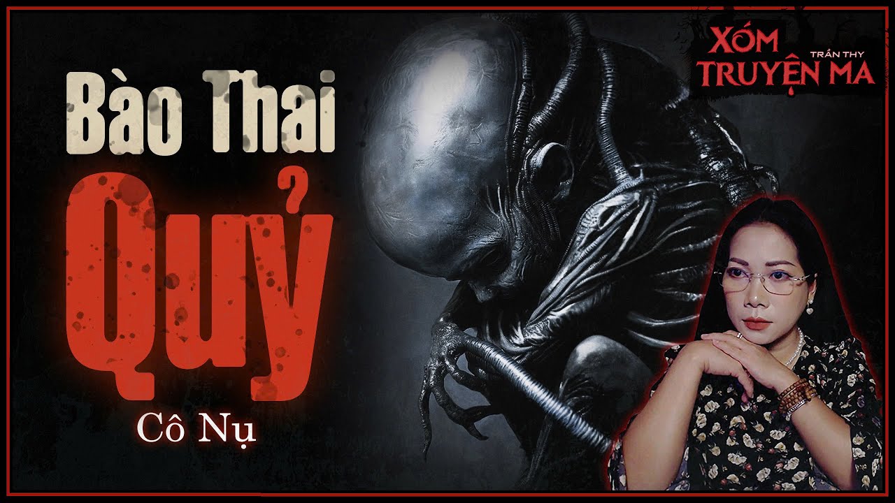 Nghe truyện ma : BÀO THAI QUỶ - đào tạo trở thành đào hát chuyên nghiệp