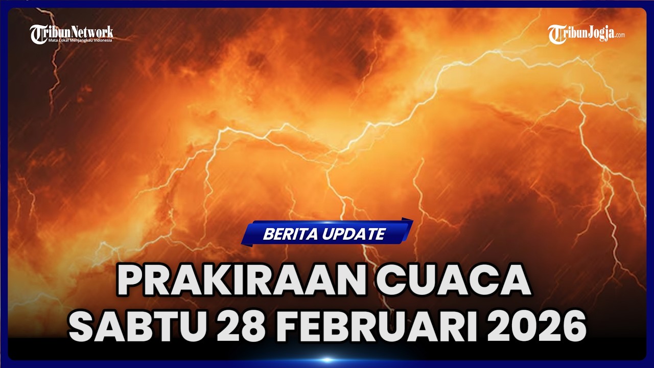 DAFTAR WILAYAH YANG BERPOTENSI HUJAN DERAS PADA SABTU 28 FEBRUARI 2026