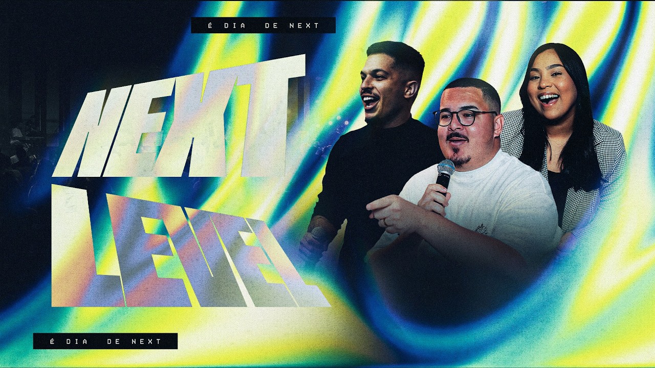 NEXT LEVEL | @kleytonribeiroofc  @jozzialmeidaofc  Carlos Neves | Ao Vivo Na Get Church Floripa