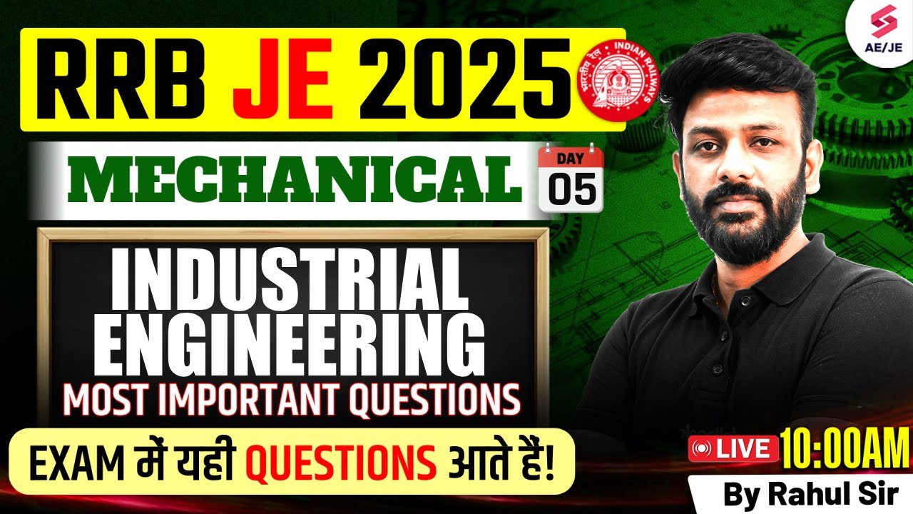 RRB JE 2025 | Industrial Engineering for RRB JE 2025 | RRB JE Mechanical Classes by Rahul Sir