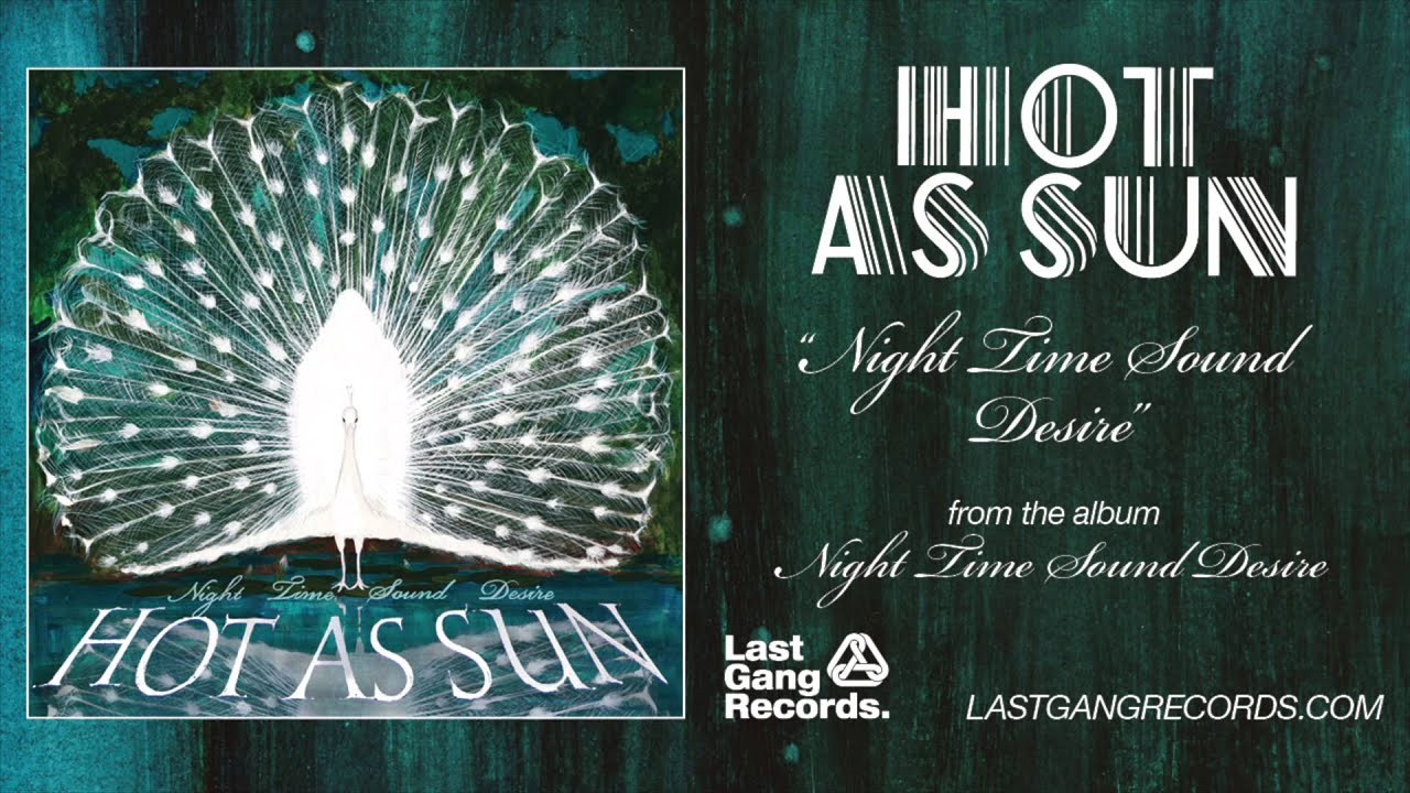 Hot As Sun - Night Time Sound Desire